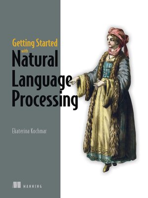 cover image of Getting Started with Natural Language Processing